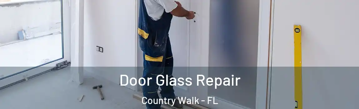 Door Glass Repair Country Walk - FL