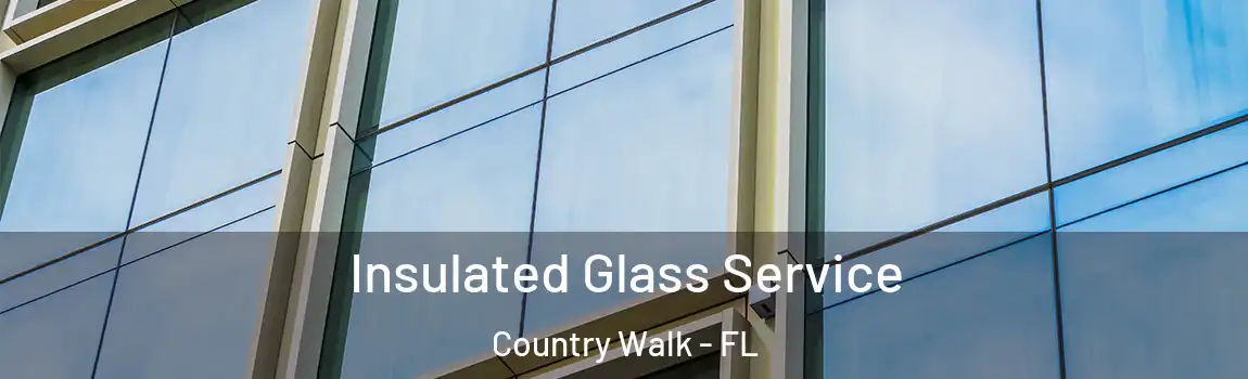 Insulated Glass Service Country Walk - FL